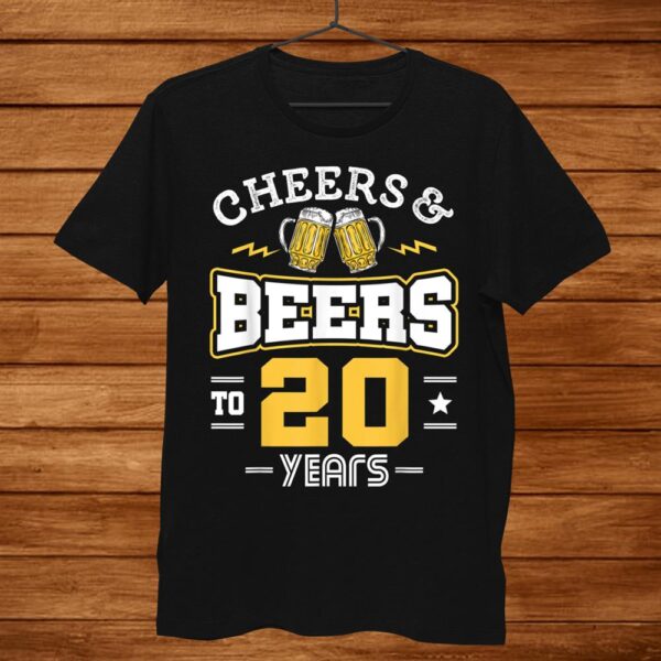 20th Birthday Cheers And Beers To0 Years Funny Shirt