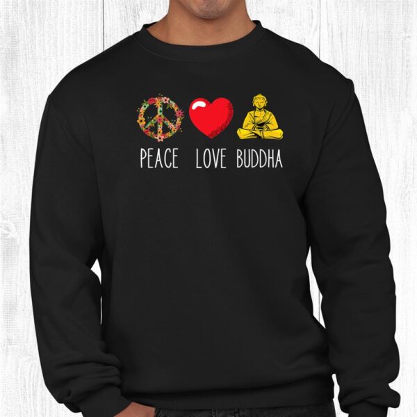 Buddha Love Peace Buddhist Zen Yoga Meditation Dao Mantra Shirt