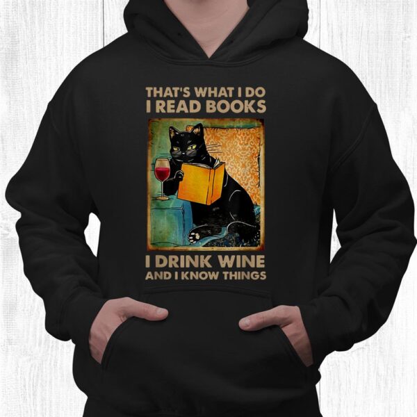 Black Cat That And Rsquo;s What I Do I Read Books I Drink Wine And Shirt