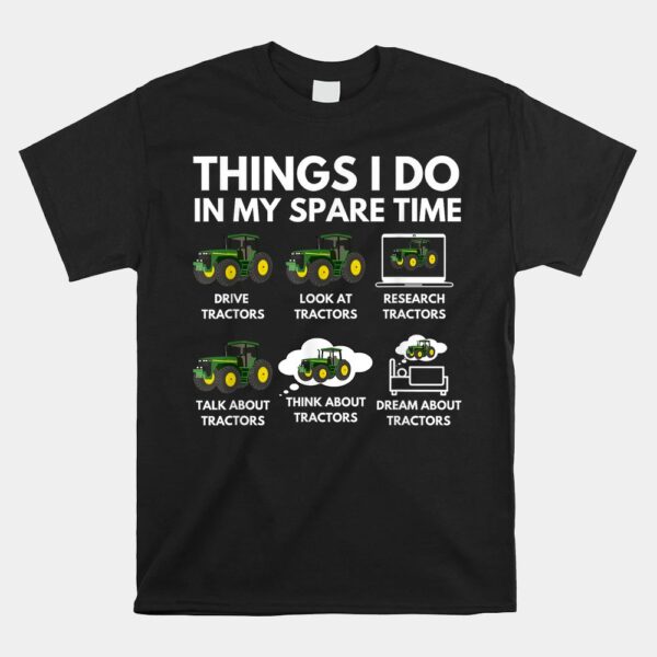 Things I Do In My Spare Time Farmer And Farming Shirt