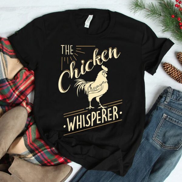 The Chicken Whisperer Funny Chicken Farming Shirt