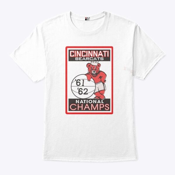 Cincinnati Bearcats National Champs 62 62 Shirt