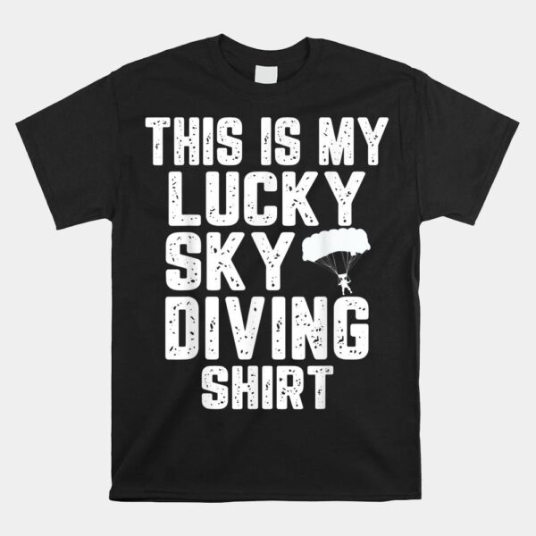 This Is My Lucky Skydiving Outfit Parachute Jumping Shirt