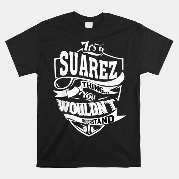 It's A SUAREZ Thing Shirt