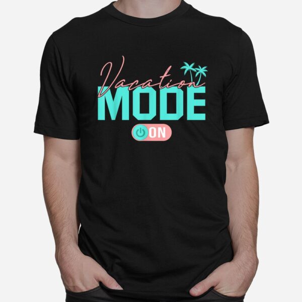 Summer Family Vacay Mode Travel Traveling Mode Shirt