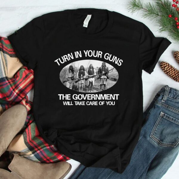 Turn In Your Guns Funny Native American Quote Shirt