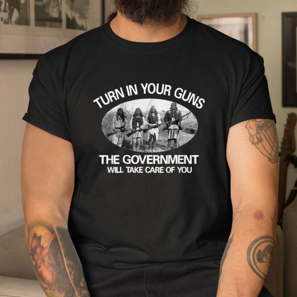 Turn In Your Guns Funny Native American Quote Shirt