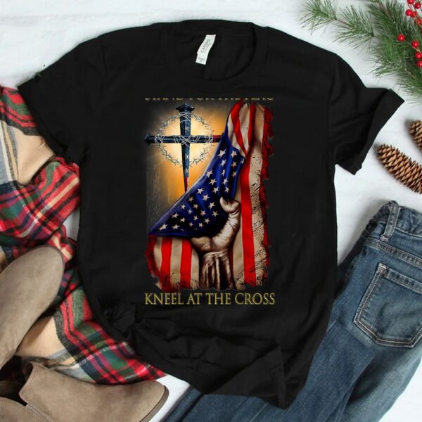 Stand For The Flag Kneel At The Cross Shirt