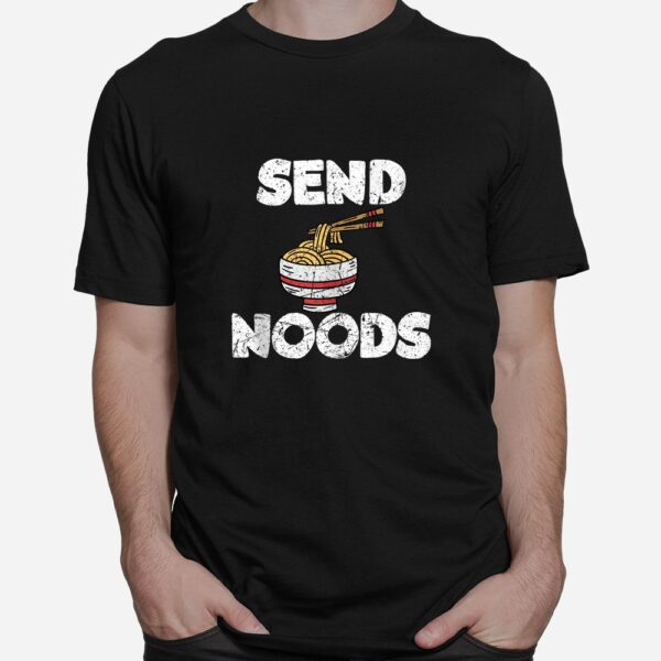 Send Noods Funny Japanese Ramen Noodle Shirt