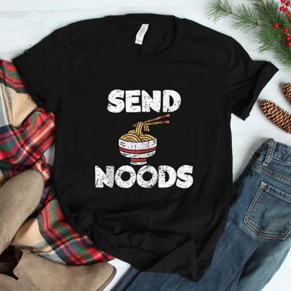 Send Noods Funny Japanese Ramen Noodle Shirt