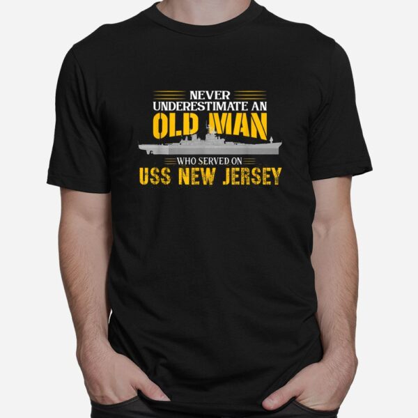Never Underestimate USS New Jersey BB-62 Battleship Shirt