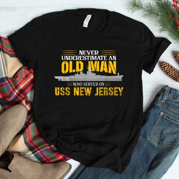 Never Underestimate USS New Jersey BB-62 Battleship Shirt