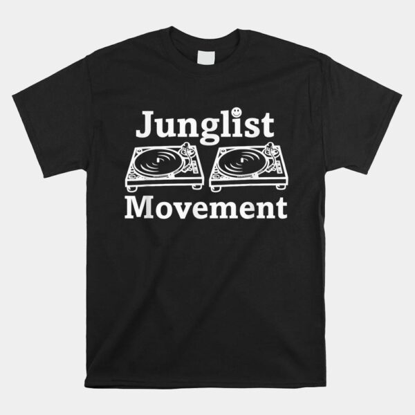 Junglist Movement Jungle Drum And Bass Music Shirt