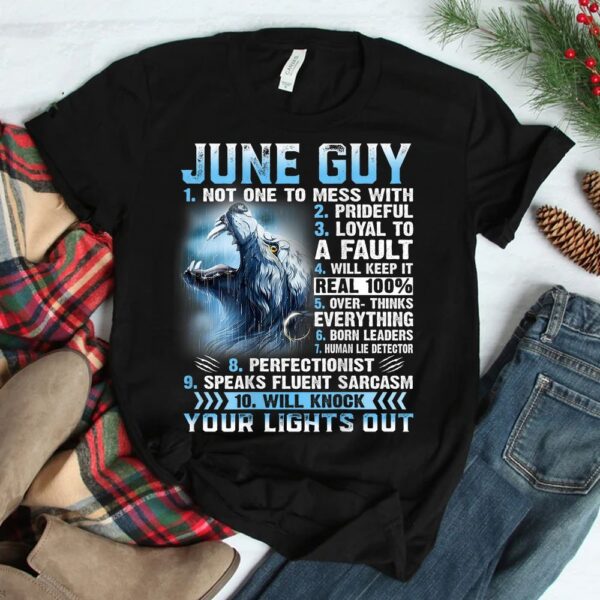 June Guy Not One To Mess With Shirt