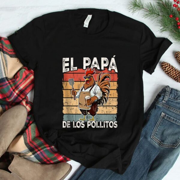 El Papa De Lo Pollitos Shirt