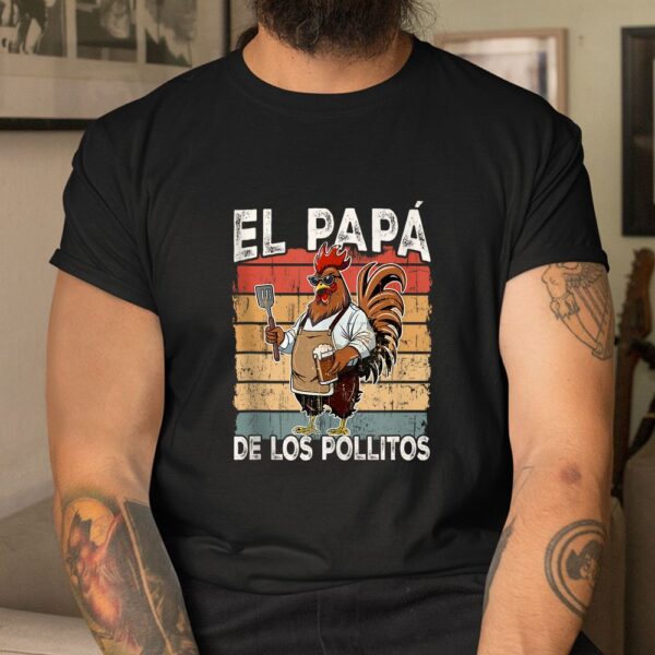 El Papa De Lo Pollitos Shirt