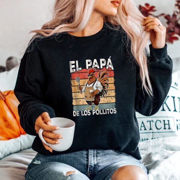 El Papa De Lo Pollitos Shirt