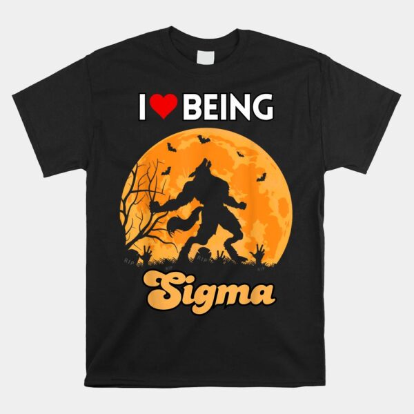 I Love Being Sigma Funny Wolf Meme Alpha Introvert Shirt