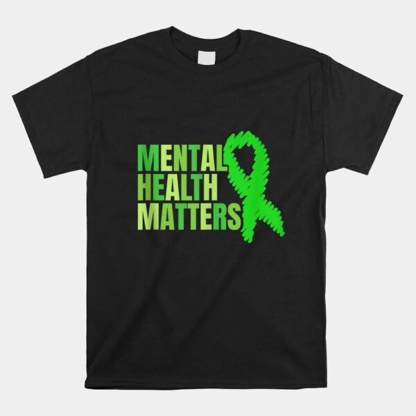 Matters Mental Health Green Ribbon Therapist Shirt