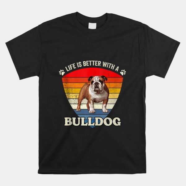 Life Is Better With A English Bulldog Retro Sunset Shirt