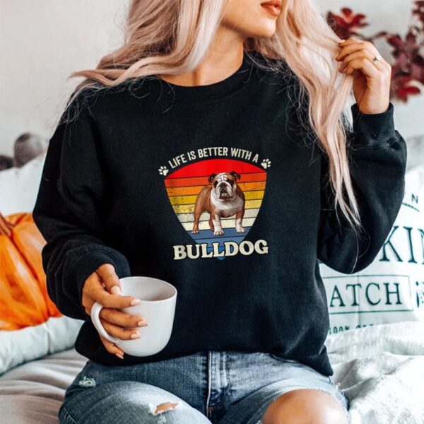 Life Is Better With A English Bulldog Retro Sunset Shirt