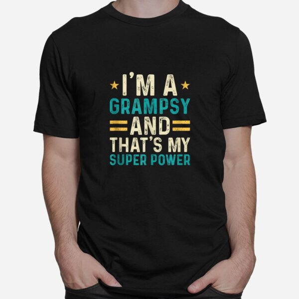 I'm A Grampsy And That's My Superpower Shirt
