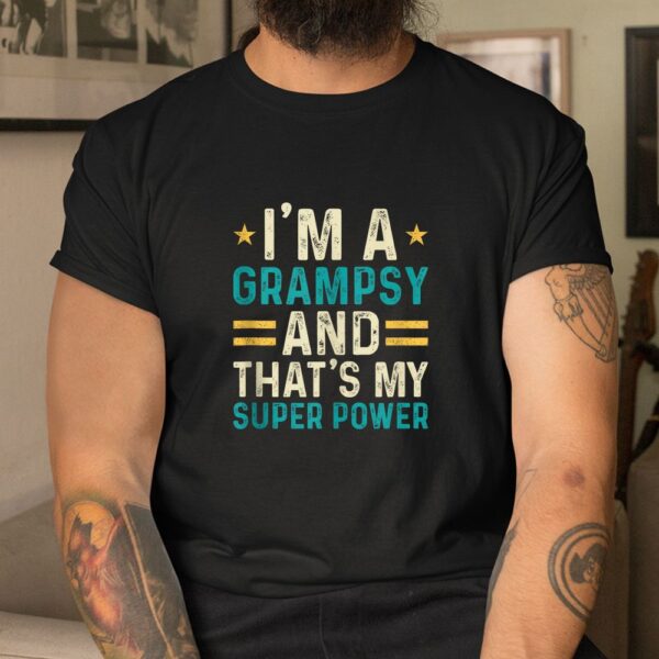 I'm A Grampsy And That's My Superpower Shirt