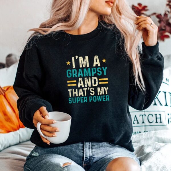 I'm A Grampsy And That's My Superpower Shirt