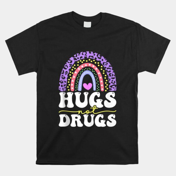 Sobriety Leo Rainbow Hugs Not Drugs Sober Addiction Recovery Shirt