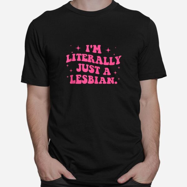 I'm Literally Just A Lesbian Minimalist Ballet Core Pride Shirt