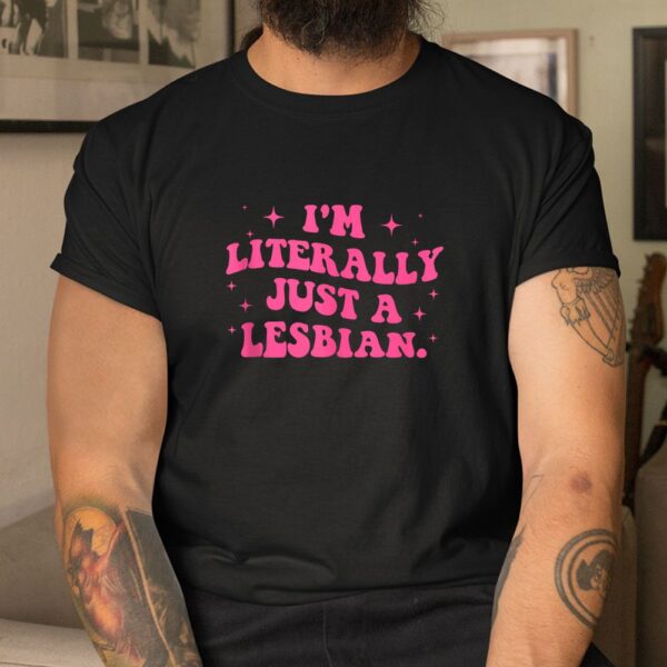I'm Literally Just A Lesbian Minimalist Ballet Core Pride Shirt
