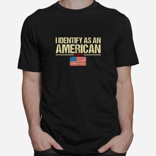 I Identify As An American US Flag Patriot Shirt
