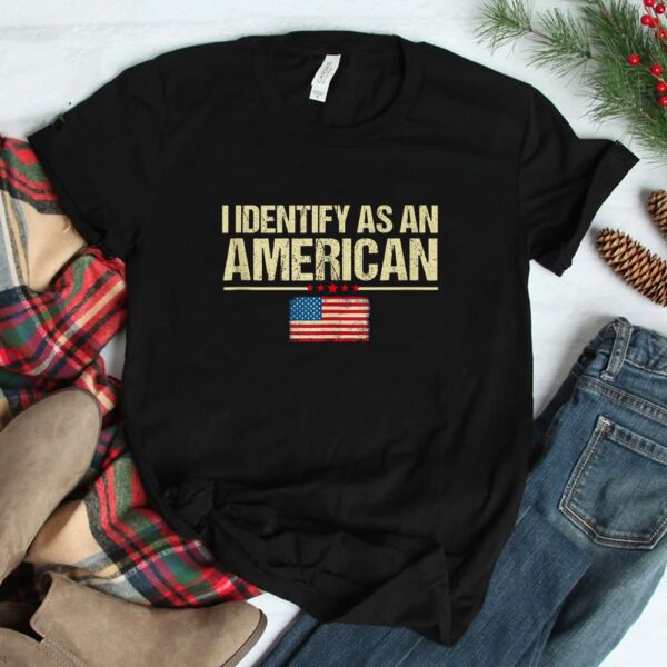 I Identify As An American US Flag Patriot Shirt