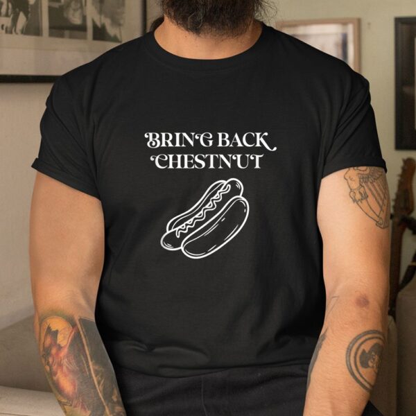 Bring Back Chestnut Winner Shirt