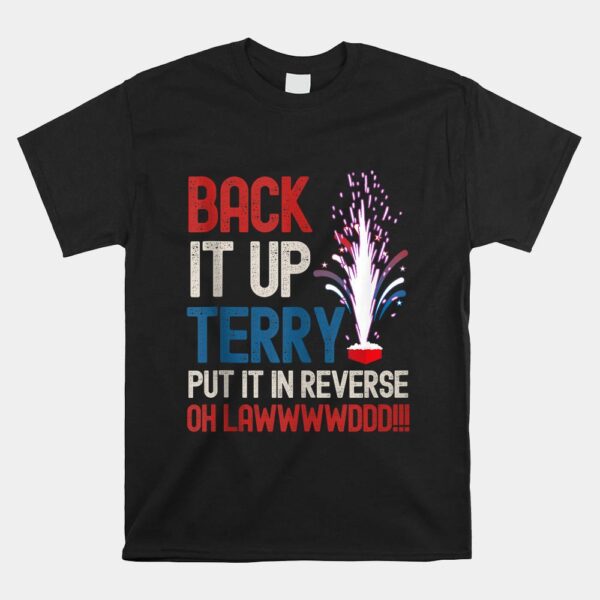 Back It Up Terry Shirt Funny Back It Up Terry Shirt