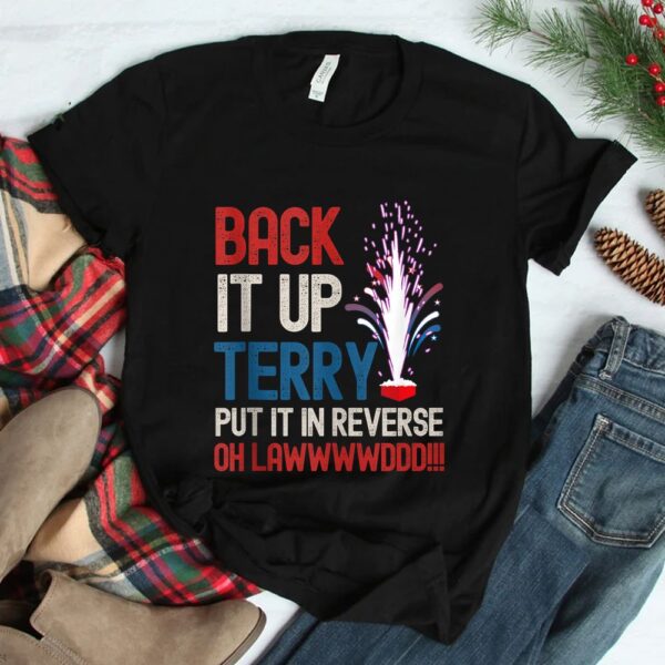 Back It Up Terry Shirt Funny Back It Up Terry Shirt