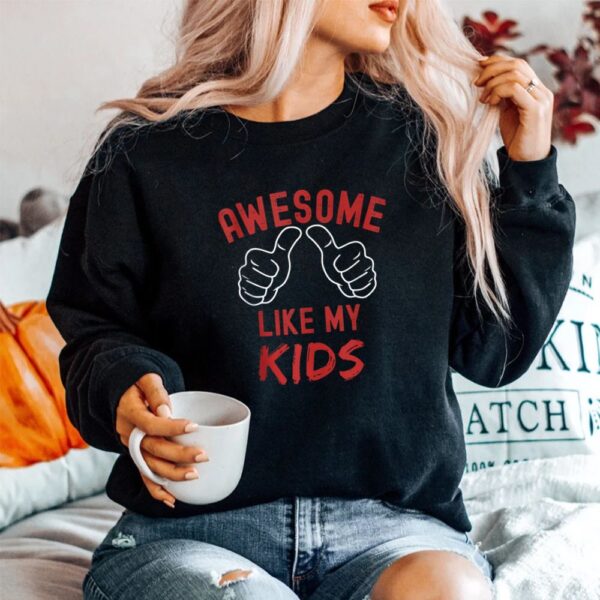 Awesome Like My Kids Shirt