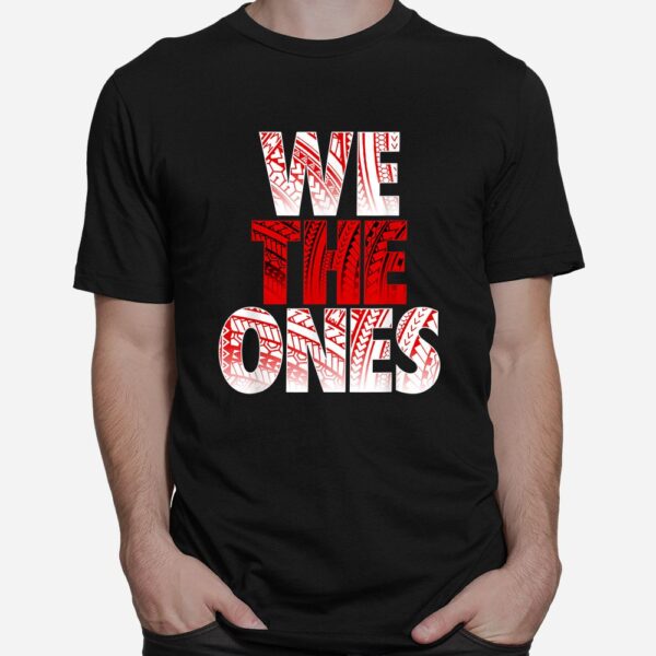 We The Ones Shirt