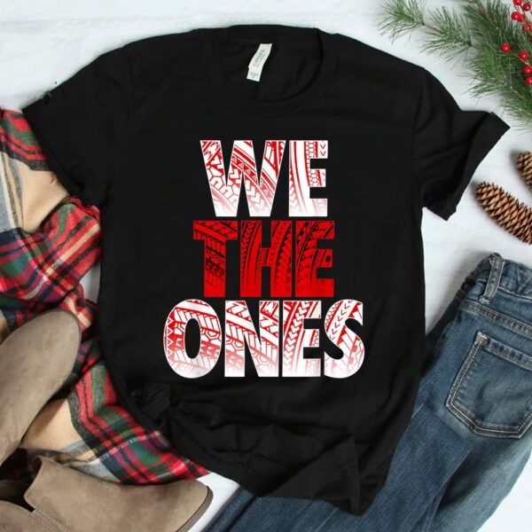 We The Ones Shirt