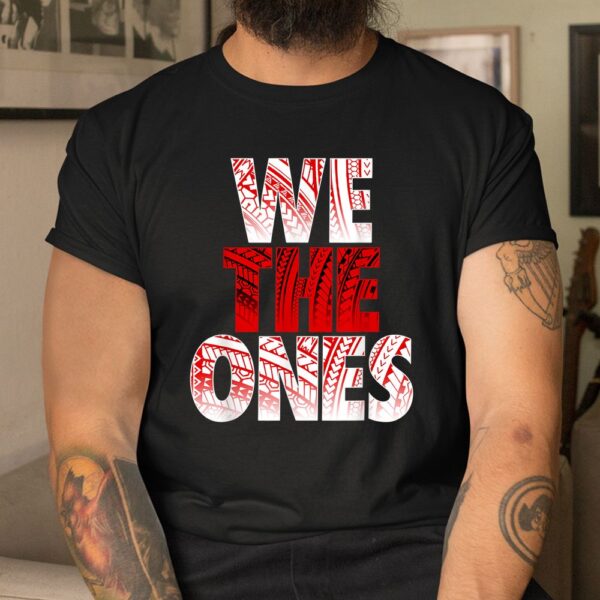 We The Ones Shirt