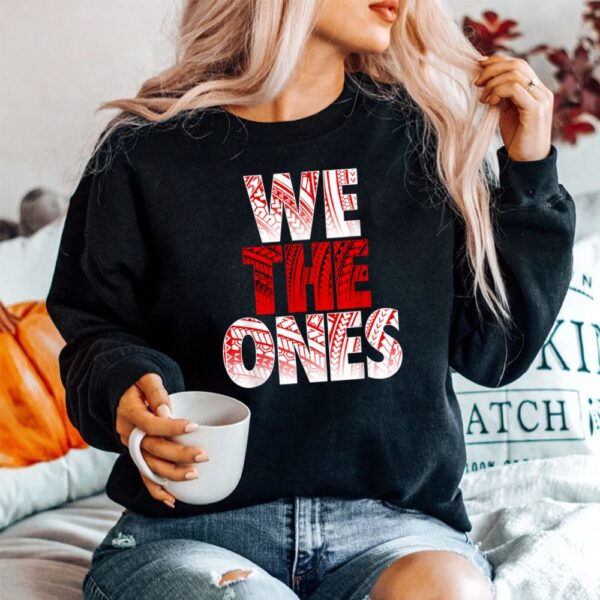 We The Ones Shirt