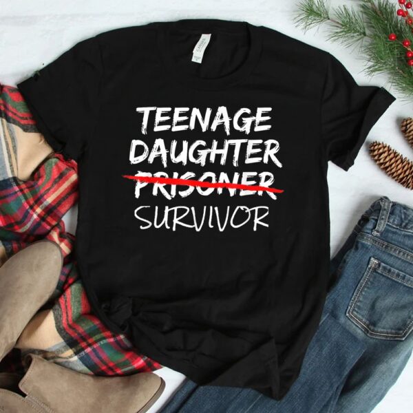 Teenage Daughter Survivor Shirt