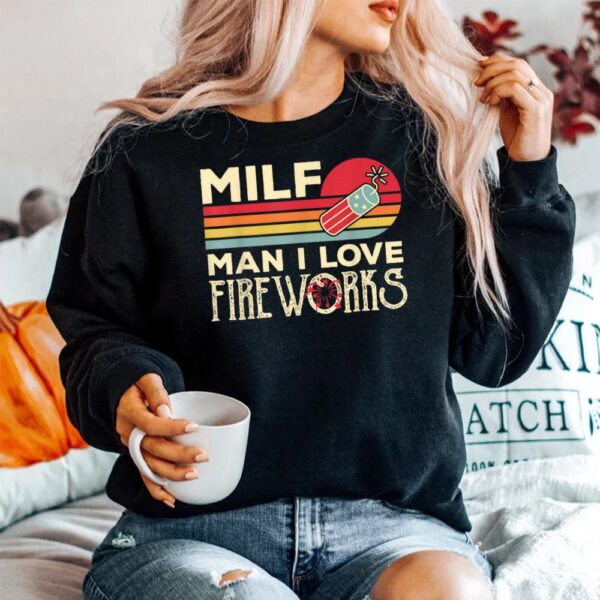 MILF Man I Love Fireworks Shirt