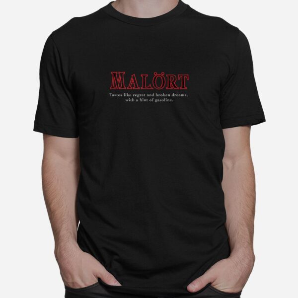 Malort Liquor Funny Tastes Like Saying Shirt