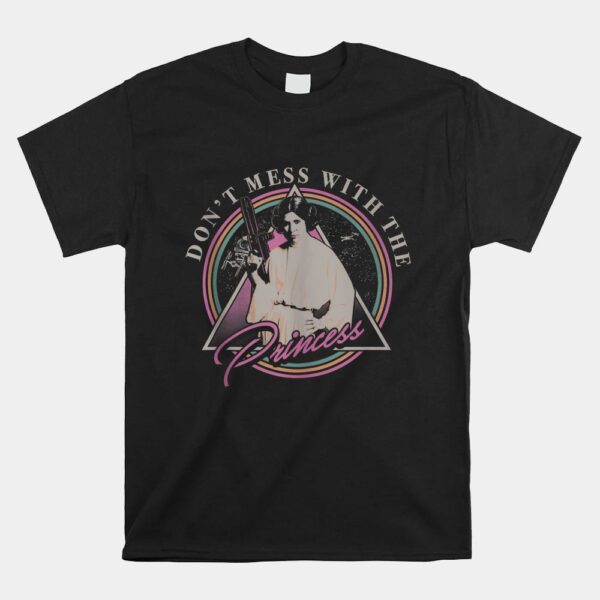Leia Don't Mess With The Princess Shirt