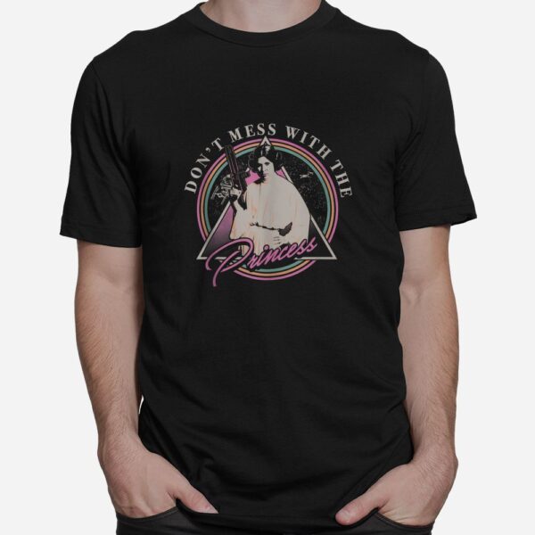 Leia Don't Mess With The Princess Shirt