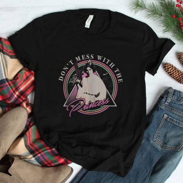 Leia Don't Mess With The Princess Shirt
