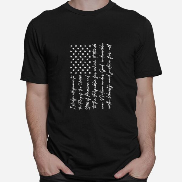 I Pledge Of Allegiance The Flag Of The United States Of USA Shirt