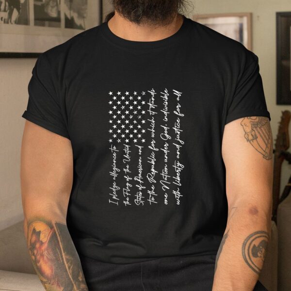I Pledge Of Allegiance The Flag Of The United States Of USA Shirt