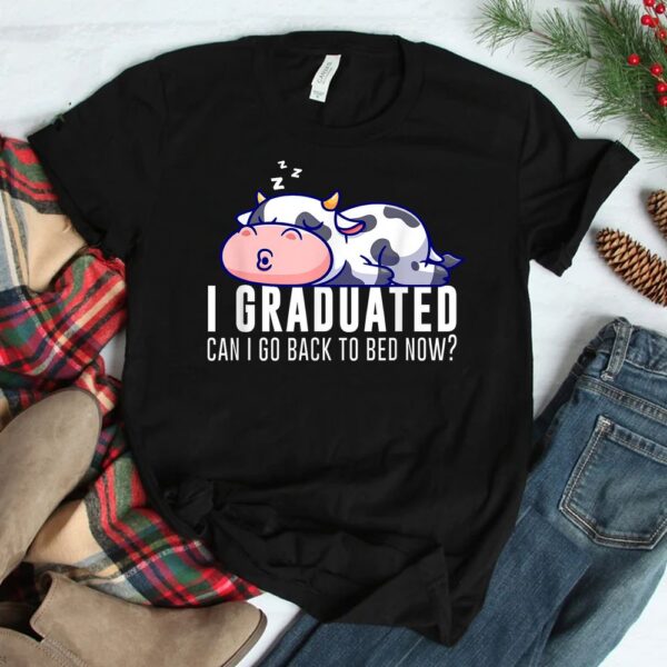 Funny Cow Graduation I Graduated Can I Go Back To Bed Now Shirt